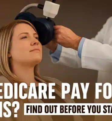 Medicare Pay for TMS Find Out Before You Start
