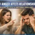 How Anger Affects Relationships Breaking the Cycle of Emotional Imbalance