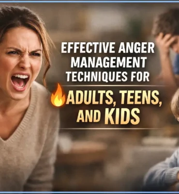 Effective Anger Management Techniques for Adults, Teens, and Kids