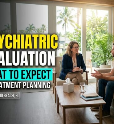 Psychiatric Evaluation in Pompano Beach, FL What to Expect and How Treatment Planning Works